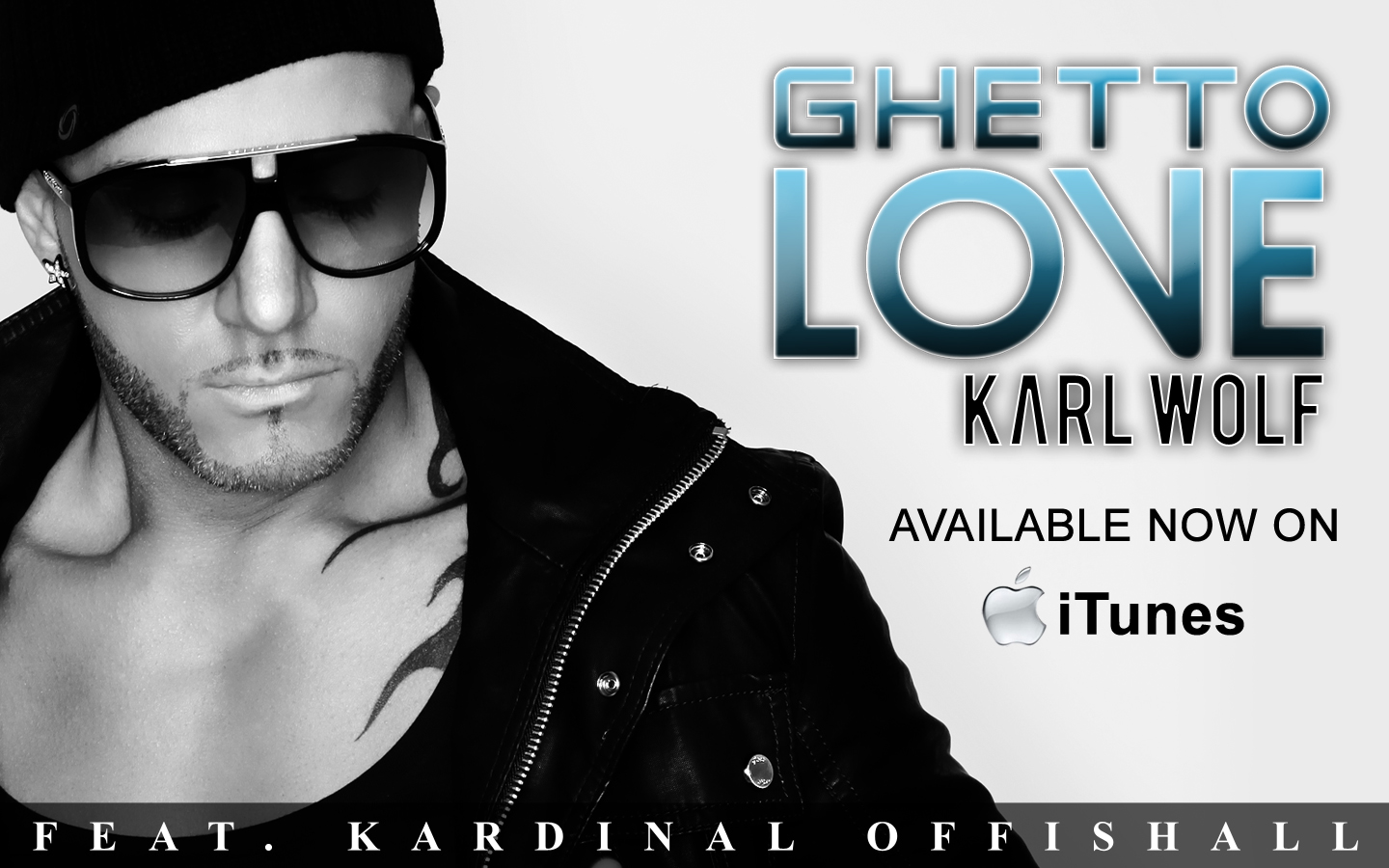 Karl Wolf • Ghetto Love • featuring Kardinal Offishall • Available Now on iTunes